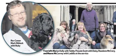  ??  ?? Rev Canon Mark Niblock with Ruby From left: Marion Kelly with Teddy; Finoula Scott with Daisy, Roselene McCrory, and Maeve McCavrey with Laddie at the service