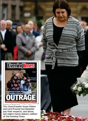  ??  ?? City council leader Susan Aitken and Lord Provost Eva Bolander pay their respects, and above, last night’s home delivery edition of the Evening Times