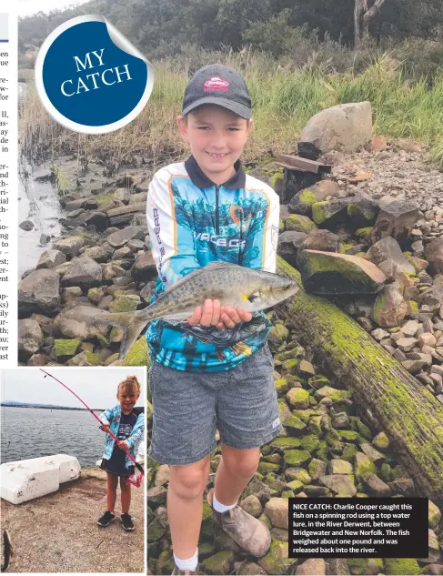  ??  ?? LITTLE BEAUTY: Holly Richards, 6, caught a nice haul of flatties, including this one she hooked off the Beauty Point wharf.
NICE CATCH: Charlie Cooper caught this fish on a spinning rod using a top water lure, in the River Derwent, between Bridgewate­r and New Norfolk. The fish weighed about one pound and was released back into the river.