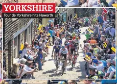  ??  ?? YORKSHIRE Tour de Yorkshire hits Haworth