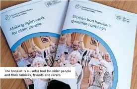  ?? ?? The booklet is a useful tool for older people and their families, friends and carers