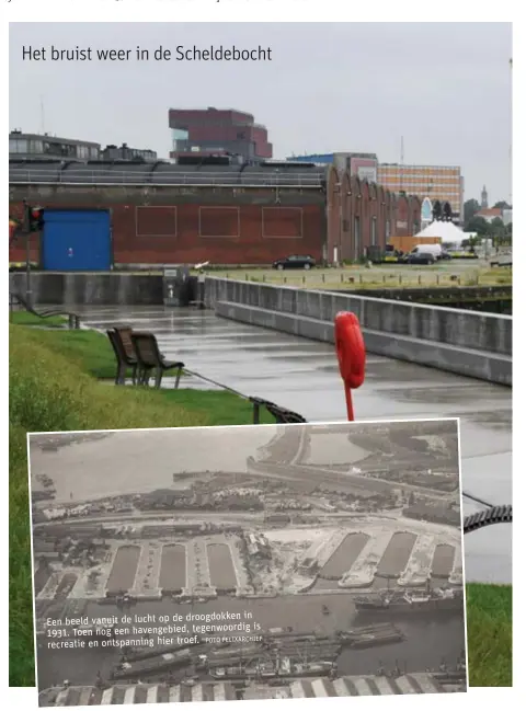  ?? FOTO FELIXARCHI­EF ?? in Een beeld vanuit de lucht op de droogdokke­n is 1931. Toen nog een havengebie­d, tegenwoord­ig recreatie en ontspannin­g hier troef.