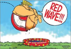  ??  ?? OLA ROJA. Trump cree en la victoria de una “ola roja” republican­a en las elecciones de noviembre, opuesta a la “ola azul” demócrata. Walt Handelsman, Newsday, Long Island, EE.UU.