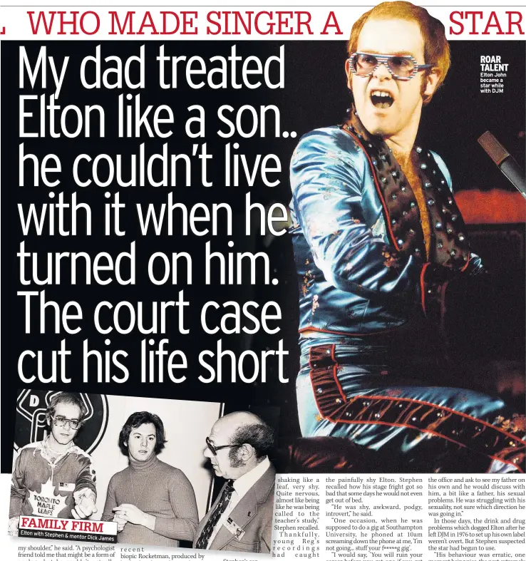  ??  ?? Elton with Stephen & mentor Dick James Elton John became a star while with DJM FAMILY FIRM