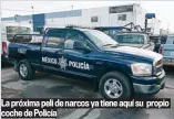  ??  ?? La próxima peli de narcos ya tiene aquí su propio coche de Policía