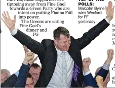  ??  ?? tOP OF tHe POLLS: Malcolm Byrne wins Wexford for FF yesterday