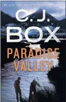  ?? AP PHOTO ?? This cover image released by Minotaur shows “Paradise Valley,” a novel by C.J. Box.