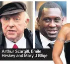  ??  ?? Arthur Scargill, Emile Heskey and Mary J Blige
