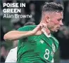  ??  ?? POISE IN GREEN
Alan Browne