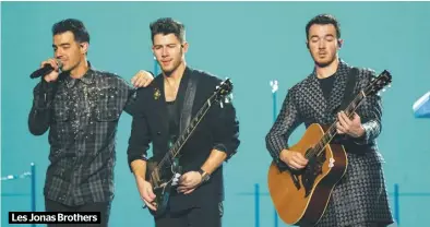  ??  ?? Les Jonas Brothers