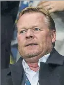  ?? F: AP ?? Koeman se siente apoyado pese a todo