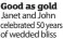  ??  ?? Good as gold Janet and John celebrated 50 years of wedded bliss