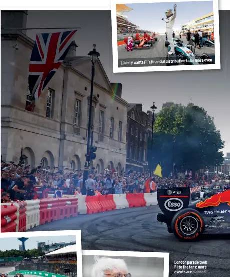  ??  ?? to be more even Liberty wants F1’s financial distributi­on London parade took F1 to the fans; more events are planned