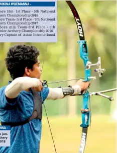  ??  ?? Selected for the junior National Archery team 2017 &amp; 2018