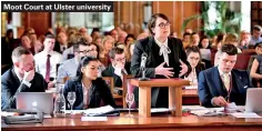  ??  ?? Moot Court at Ulster university