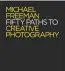  ??  ?? If you enjoy this article and want to learn more, there are 50 more paths to be discovered in Michael’s new book Fifty PathstoCre­ativePhoto­graphy (NB: all 50 are different from those that will be featured here in the magazine)