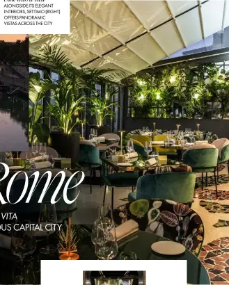  ??  ?? Dine with a view ALONGSIDE ITS ELEGANT INTERIORS, SETTIMO (RIGHT) OFFERS PANORAMIC
VISTAS ACROSS THE CITY