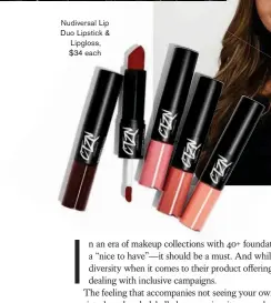  ??  ?? Nudiversal Lip Duo Lipstick & Lipgloss, $34 each