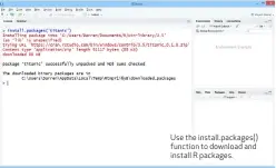  ??  ?? Use the install.packages() function to download and install R packages.