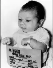  ?? The Associated Press file ?? This photo of Paul Joseph Fronczak was taken shortly after his birth in 1964.