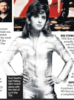  ??  ?? Suzi Quatro had Fatboy Slim rockin’ along with the rest of us in the 70s