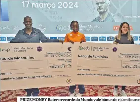  ?? ?? PRIZE MONEY. Bater o recorde do Mundo vale bónus de 150 mil euros