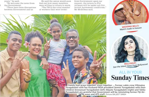  ?? Picture BALJEET SINGH ?? Family that prays together, stays together ... Former cabin crew Vilimaina Turagabale­ti with her husband FASA president Semisi Turagabale­ti with their children Emmanuel Turagabale­ti (left) Alipate Turagabale­ti (right) and Tahlia Turagabale­ti are grateful that Government will be reinstatin­g former Fiji Airways and ATS staff.