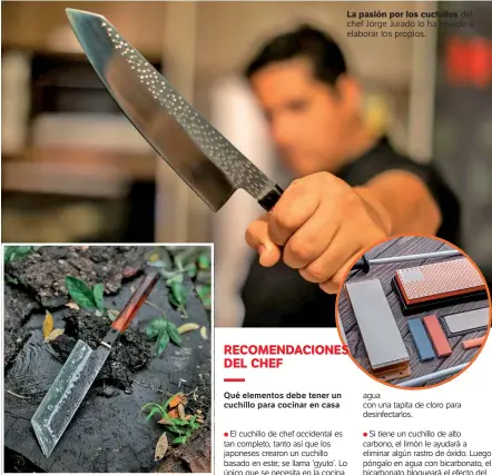  ??  ?? Cedida
La pasión por los cuchillos del chef Jorge Jurado lo ha llevado a elaborar los propios.