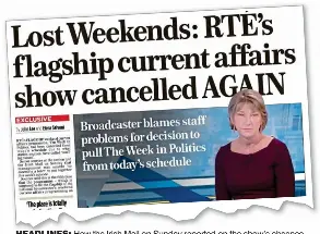Week In Politics woes at RTÉ ‘are a red f lag’ - PressReader