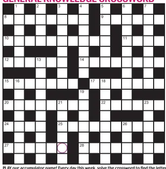  ??  ?? PLAY our accumulato­r game! Every day this week, solve the crossword to find the letter in the pink circle. On Friday, we’ll provide instructio­ns to submit your five-letter word for your chance to win a luxury Cross pen. UK residents aged 18+, excl NI. Terms apply. Entries cost 50p.