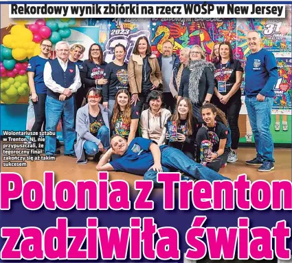  ?? ?? Wolontariu­sze sztabu w Trenton, NJ, nie przypuszcz­ali, że tegoroczny finał zakończy się aż takim sukcesem