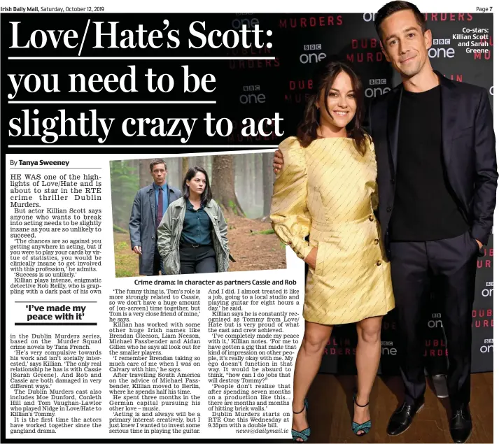  ??  ?? Co-stars: Killian Scott and Sarah Greene