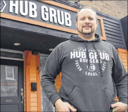  ?? CODY MCEACHERN/TRURO DAILY NEWS ?? After almost seven months of being closed, Trevor Macdonald has finally found the perfect hub for Hub Grub, and will be re-opening the popular burger joint after the New Year.