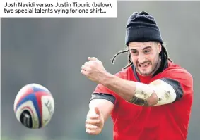  ??  ?? Josh Navidi versus Justin Tipuric (below), two special talents vying for one shirt...