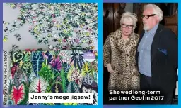  ??  ?? Jenny’s mega jigsaw!
She wed long-term partner Geof in 2017
