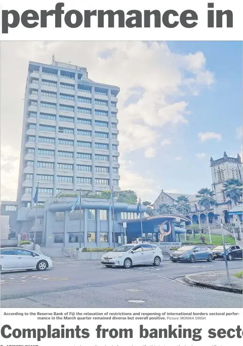  ?? Picture: MONIKA SINGH ?? According to the Reserve Bank of Fiji the relaxation of restrictio­ns and reopening of internatio­nal borders sectoral performanc­e in the March quarter remained diverse but overall positive.