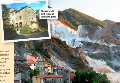  ??  ?? The Watermill (left) is one of Tuscany’s gems