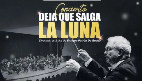  ?? CORTESÍA ?? >El director artístico Enrique Patrón de Rueda en concierto este 10 de mayo en el Teatro Ingenio.