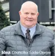  ??  ?? Idea
Councillor Eddie Devine