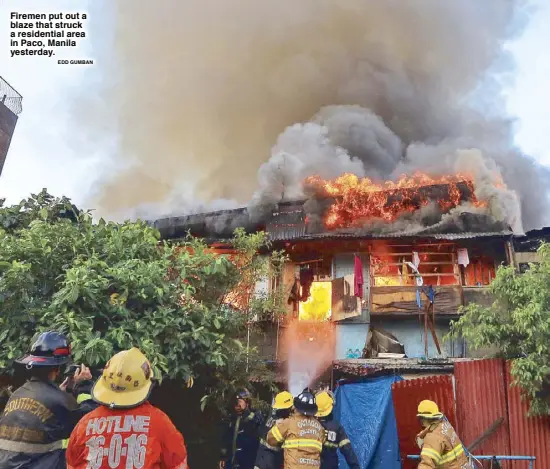  ??  ?? Firemen put out a blaze that struck a residentia­l area in Paco, Manila yesterday. EDD GUMBAN