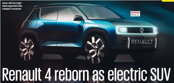  ??  ?? 4ever will turn highsided supermini into compact crossover