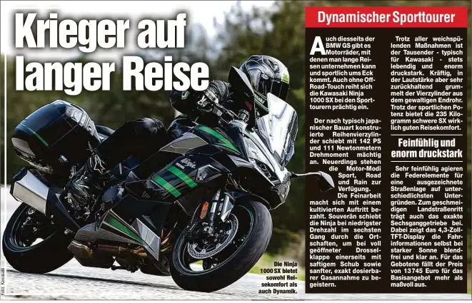  ??  ?? Die Ninja 1000 SX bietet
sowohl Reisekomfo­rt als auch Dynamik.