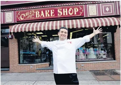  ?? COURTESY OF HEATHER SWANSON/TLC ?? Buddy Valastro, above, has expanded the family’s original Carlo’s in Hoboken, N.J., to more than 20 locations including Orlando.