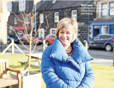  ?? ?? Welcome Comrie Community Council chair, Gillian Brock, pictured previously