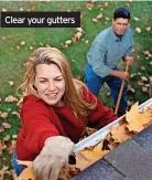  ?? ?? Clear your gutters