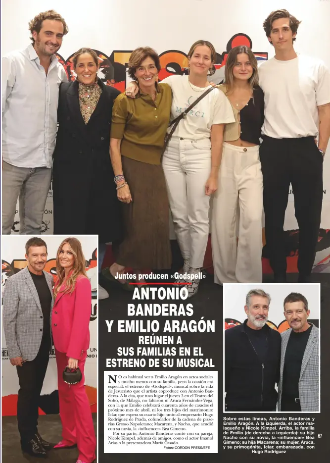  ?? Fotos: CORDON PRESS/EFE ?? Sobre estas líneas, Antonio Banderas y Emilio Aragón. A la izquierda, el actor malagueño y Nicole Kimpel. Arriba, la familia de Emilio (de derecha a izquierda): su hijo Nacho con su novia, la «influencer» Bea Gimeno; su hija Macarena; su mujer, Aruca, y su primogénit­a, Icíar, embarazada, con
Hugo Rodríguez