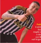  ?? ?? Felicità A sinistra, Soulé in maglia Juve; a destra, con Messi nell’Argentina