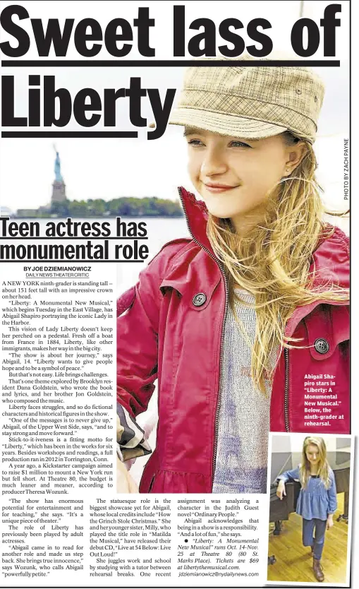  ??  ?? Abigail Shapiro stars in “Liberty: A Monumental New Musical.” Below, the ninth-grader at rehearsal.