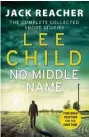  ??  ?? Lee Child Bantam Press, short stories