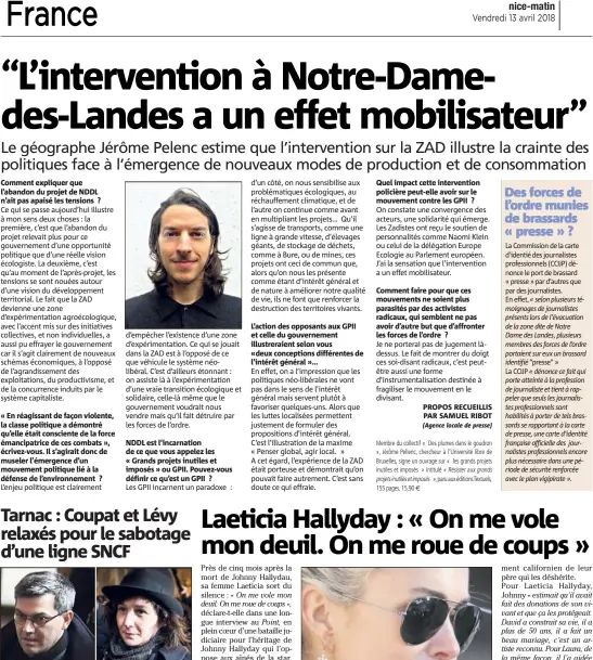  ?? (Agence locale de presse) ?? Comment expliquer que l’abandon du projet de NDDL n’ait pas apaisé les tensions ? NDDL est l’incarnatio­n de ce que vous appelez les « Grands projets inutiles et imposés » ou GPII. Pouvez-vous définir ce qu’est un GPII ? Quel impact cette interventi­on...